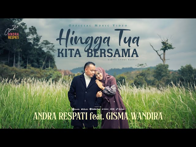 HINGGA TUA KITA BERSAMA - Andra Respati ft. Gisma Wandira (Official MV) class=