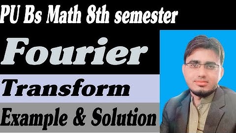 Fourier Transform Example and Solution | Inverse Fourier transforms | Us Mathematics