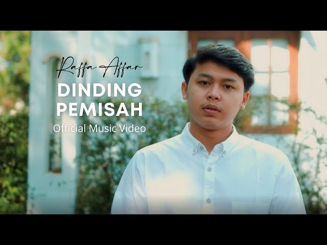 Raffa Affar - Dinding Pemisah (Official Music Video) class=