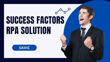 SUCCESS FACTORS RPA | SAVIC Technologies | SAP