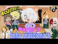 bnha reacciona a tiktoks parte 3/??//+aviso//+saludos:3