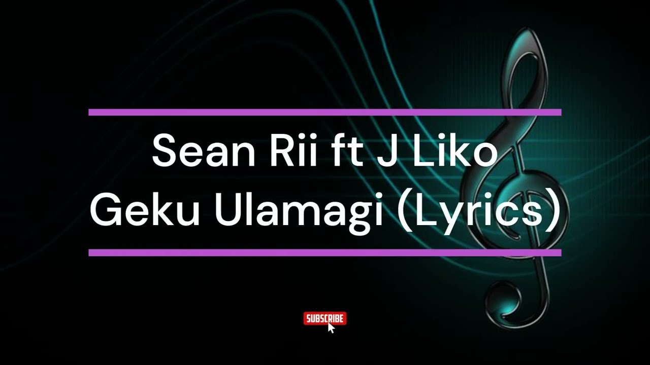 Sean Rii ft J Liko   Geku Ulamagi Lyrics  pacificmusic
