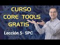 Curso Core Tools Gratis - Lección 5 - SPC