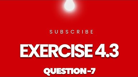 class 10 maths chapter 4 exercise 4.3 question 7 in hindi