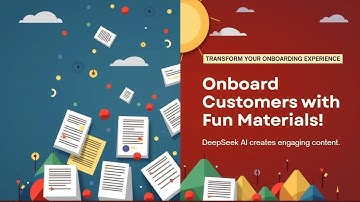 DeepSeek AI Mastery: Create Fun Onboarding Materials Customers Enjoy!
