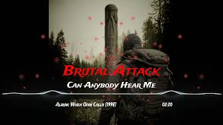 Watch Brutal Attack Can Anybody Hear Me video