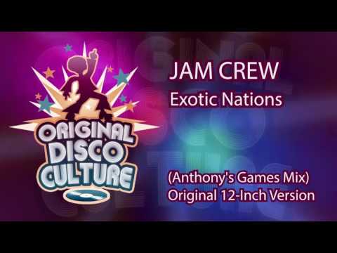 JAM CREW - EXOTIC NATIONS (ANTHONY''S GAMES MIX) ORIGINAL 12-INCH VERSION'