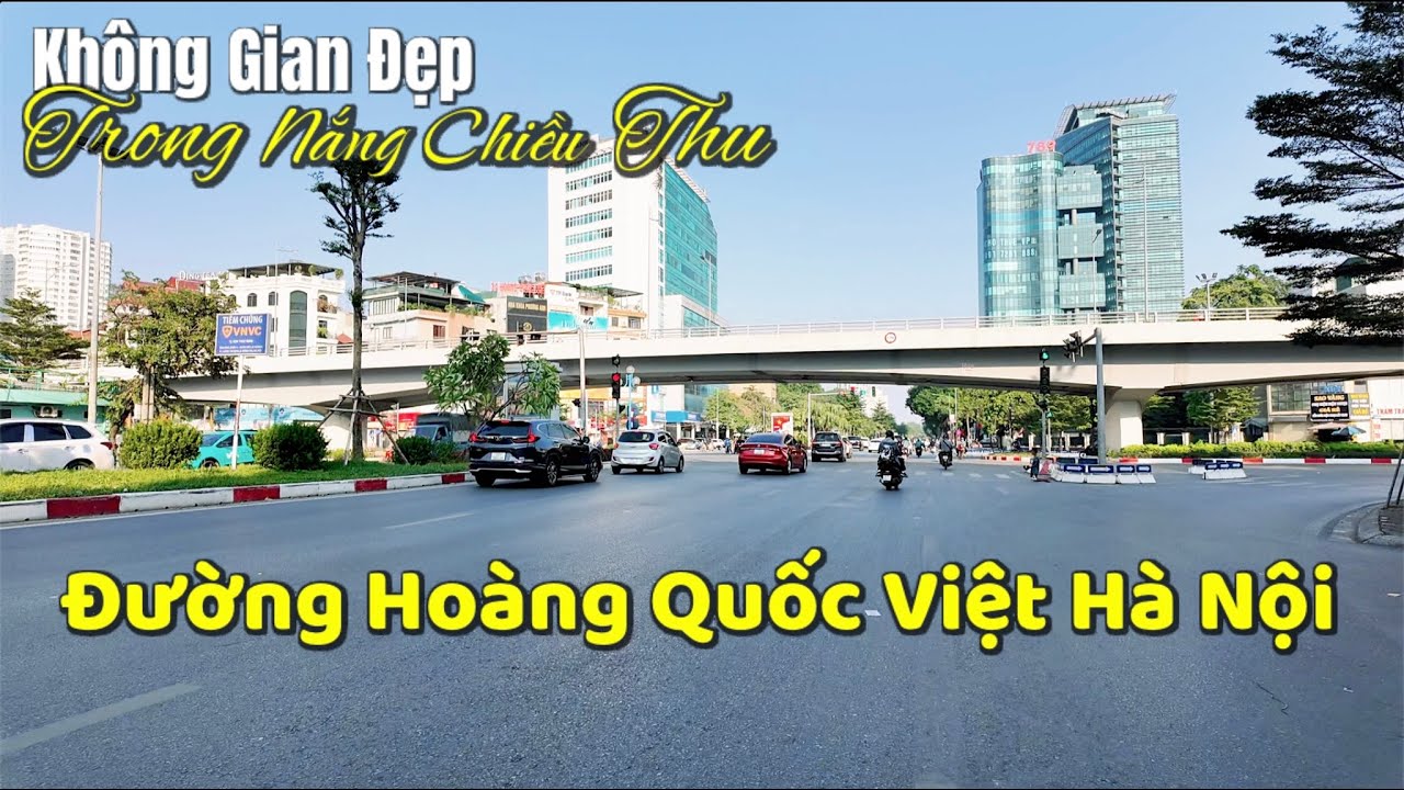 Không Gian Đường Hoàng Quốc Việt Hà Nội Đẹp Trong Nắng Chiều Thu | Hà Nội Ngày Nay