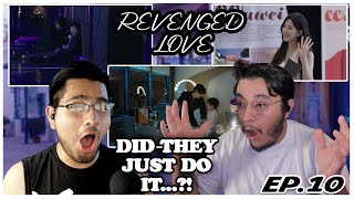 REVENGED LOVE | EP.10 | NO WAY THEY DID IT LIKE THAT...right??