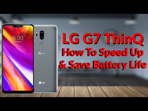 LG G7 ThinQ How To Speed Up & Save Battery Life - YouTube Tech Guy