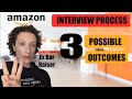 Amazon Interview Bar Raiser Insight: [Outcomes of Your Interview]