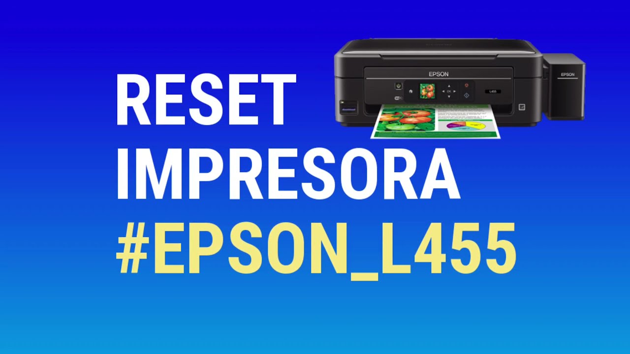 Resetear contador de impresiones de Epson L455 - #redblinkingproblemepson  #lucesrojasepson - YouTube
