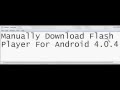Download Adobe Flash Player 11 for Android(100% solution)