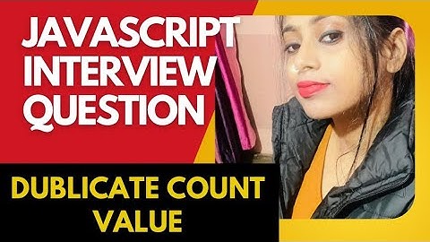 JavaScript Interview Coding: Counting Duplicate Values in an Array - Step-by-Step Guide