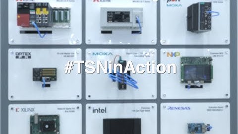 Latest TSN Demos Using IEEE 802.1CB Standard and Other Advances