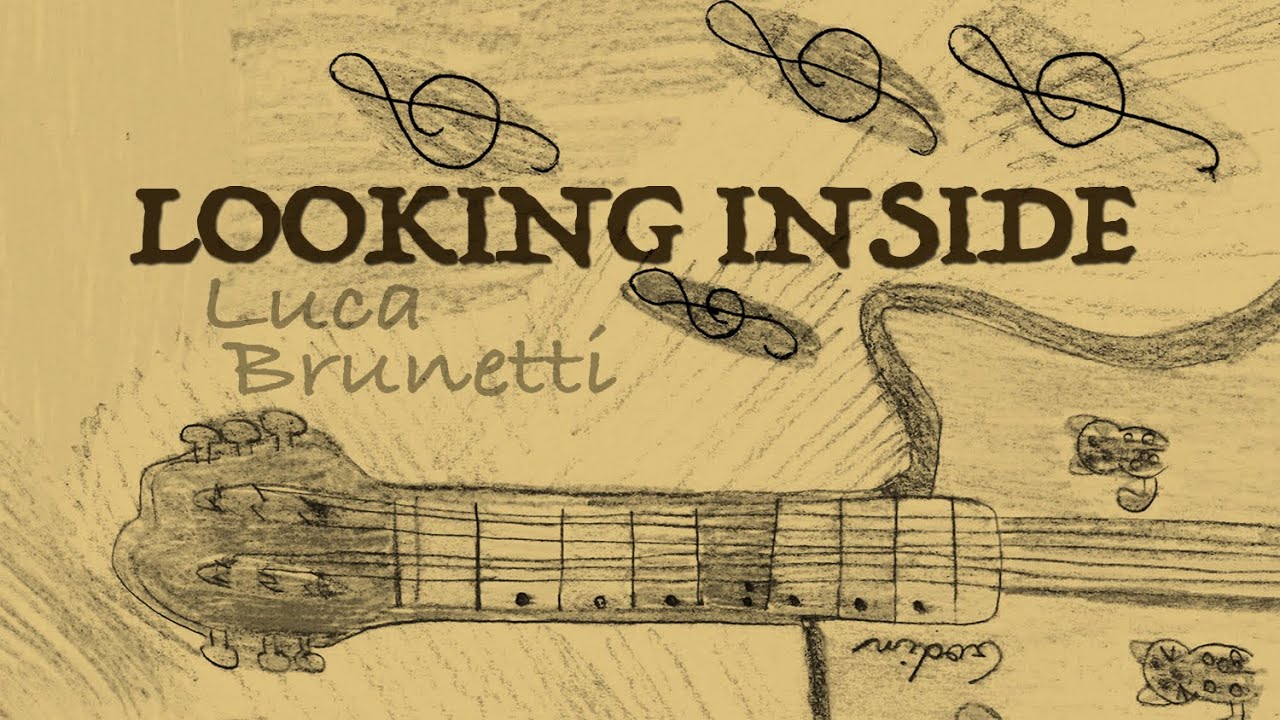 Watch Luca Brunetti - Looking Inside on YouTube Watch Luca Brunetti - Looking Inside on YouTube