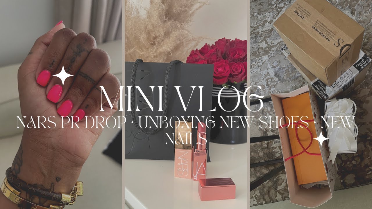 VLOG : NARS PR DROP + NEW SHOES + UNBOXING + NEW NAILS //XOLIGCABASHEVLOGS