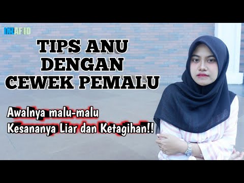 TIPS MENGHADAPI CEWEK PEMALU