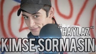 Haylaz - Kimse Sormasın 2012 Resimi