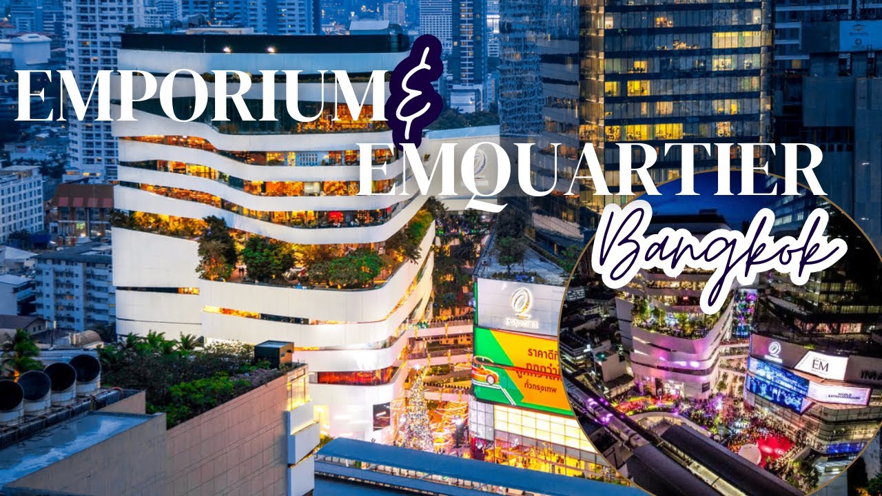 The Emporium & The EmQuartier: The ultimate shopping experience