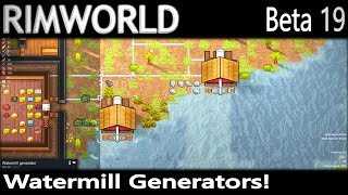 Watermill Generators! | RimWorld Gameplay | Beta 19 | EP 3 | Season 2