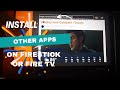 How to install third party apps on amazon fire tv and firestick