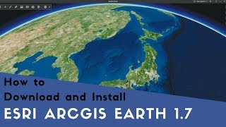 How to Download and Install ESRI ArcGIS Earth 1.7 screenshot 2