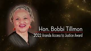 2022 - Aranda Award: Judge Bobbi Tillmon
Aranda Access to Justice Award
Judge Bobbi Tillmon
Superior Court of Los Angeles County 2022 - Aranda Award: Judge Bobbi Tillmon