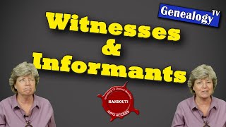 Witnesses and Informants in Your Genealogy Records: How and Where to Find Them