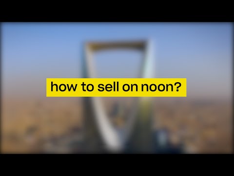 How to sell on noon?