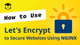 how to use let's encrypt to secure websites using nginx | quick tutorial