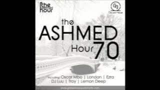 Ashmed Hour 70  Main Mix By DJ Luu