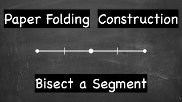 How to Construct a Segment Bisector by Paper Folding