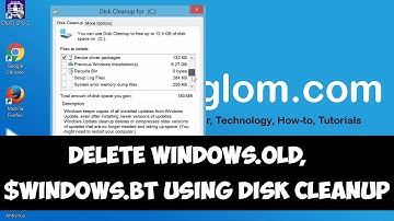 Delete Windows.old and Windows.BT using Disk Cleanup