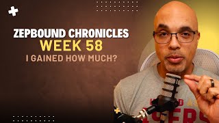 Zepbound Chronicles: Week 58 Update. Say What? I Gained How Much?