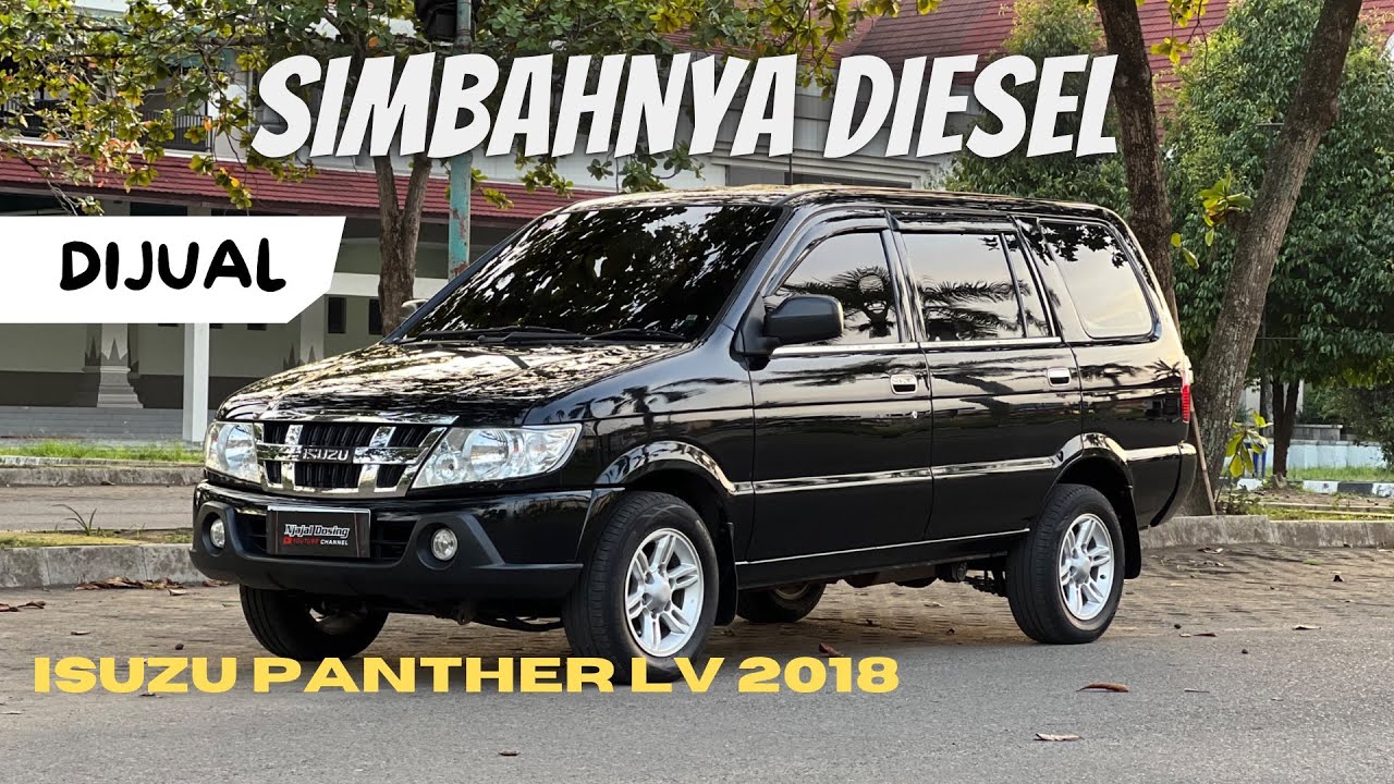 DIJUAL ISUZU PANTHER LV 2018 , MOBIL KELUARGA RAJANYA DIESEL