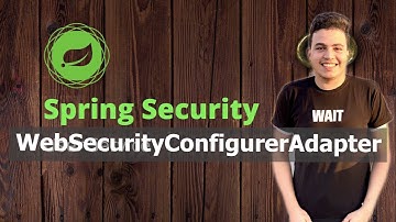 WebSecurityConfigurerAdapter