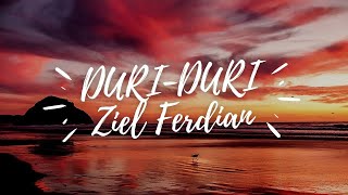 Download Lagu DURI-DURI Ziel Ferdian (liric musik video) MP3