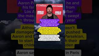 Aaron Paul Leaves Los Angeles And Starts A New Life In Paris After Wildfires