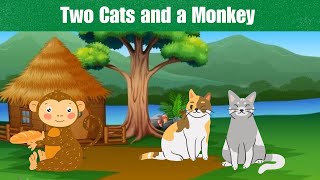 Two Cats and a Monkey| Short story in English for kids| The Cats and the Monkey| Moral Story|