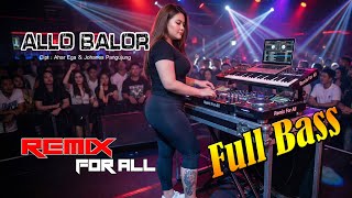 Download Lagu Dj Remix Full Bass - Allo Balor (Gas BosQ) MP3