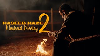 Haseeb Haze | Nasheed Medley 2 [RAMADAN SPECIAL] Resimi