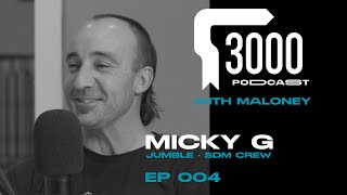 3000 Podcast Episode 004   Micky G 