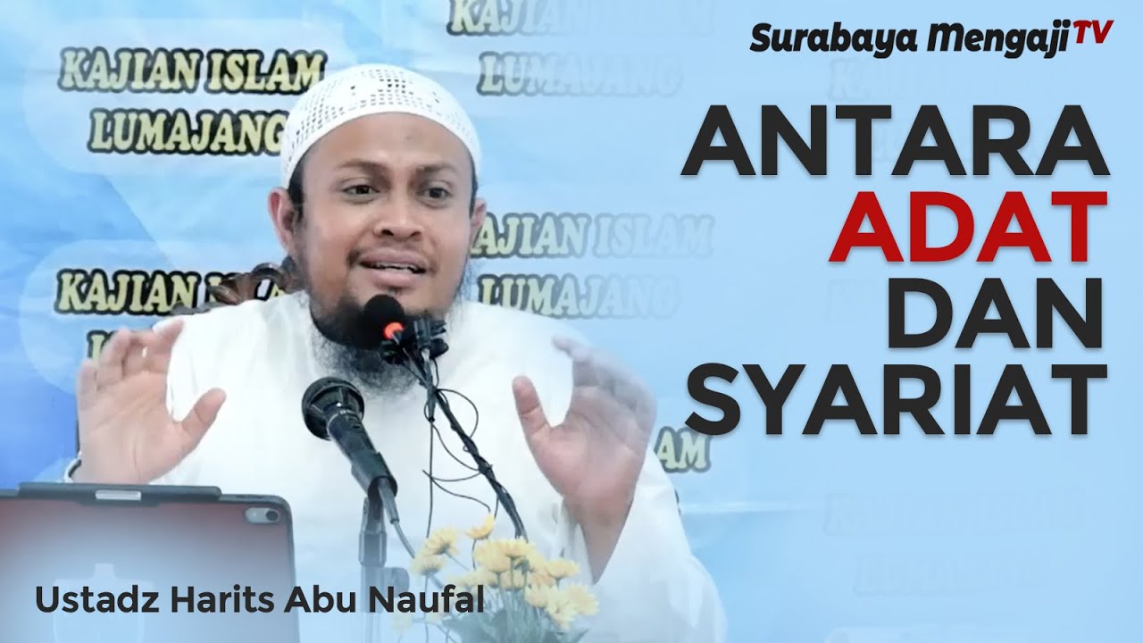 ⁣Antara Adat Dan Syariat - Ustadz Harits Abu Naufal