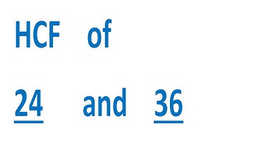 HCF    of    24      and    36