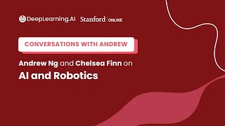 AI and Robotics - Chelsea Finn & Andrew Ng