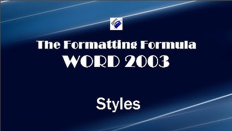 Word 2003   Styles-Create custom styles-Modify styles-View styles