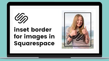 Inset Border for Images in Squarespace // Squarespace Tutorial