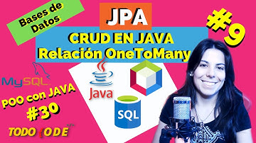 🚀 CRUD en JAVA con JPA: RELACION OneToMany 🖥️ | BASES DE DATOS + JAVA #9 | POO #30