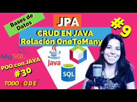 🚀 CRUD en JAVA con JPA: RELACION OneToMany 🖥️ | BASES DE DATOS + JAVA #9 | POO #30